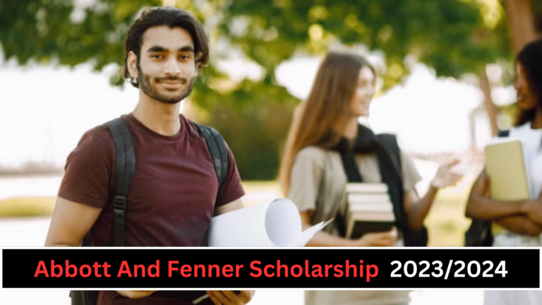 How To Apply for Abbott And Fenner Scholarship 2023/2024