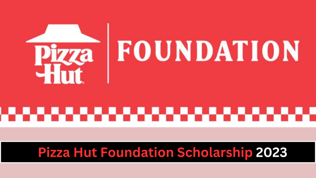 Pizza Hut Scholarship